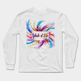 Splash Of Life Colors Life Rainbow Gift Paint Your Path Long Sleeve T-Shirt